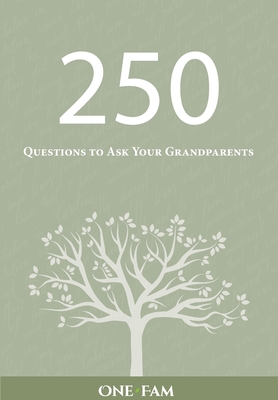 250 Questions to Ask Your Grandparents Cover Image