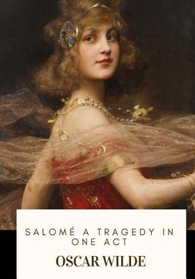 Salome A Tragedy in One Act Cover Image