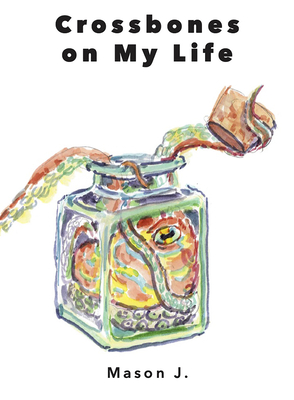 Crossbones on My Life By Mason J Cover Image