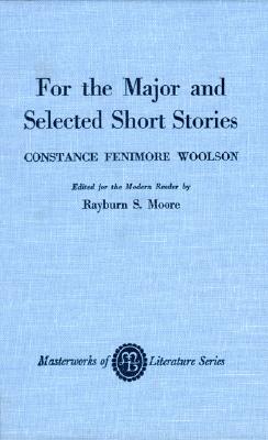 For the Major and Selected Stories (Masterworks of Literature)
