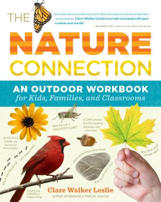 The Nature Connection: An Outdoor Workbook for Kids, Families, and Classrooms By Clare Walker Leslie Cover Image