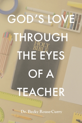 God's Love Through the Eyes of a Teacher Cover Image