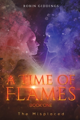A Time of Flames - Book One By Robin Giddings Cover Image