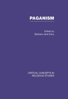 Paganism: Critical Concepts in Religious Studies