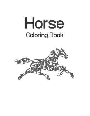 Horse Coloring Book: Coloring Toy Gifts for Toddlers, Kids Ages 4