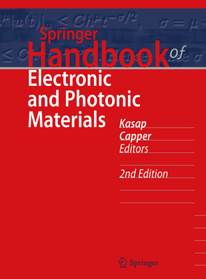 Springer Handbook of Electronic and Photonic Materials (Springer Handbooks) By Safa Kasap (Editor), Peter Capper (Editor) Cover Image