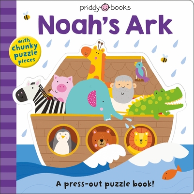 Puzzle and Play: Noah's Ark: A Press-out Puzzle Book! (Puzzle & Play #1) By Roger Priddy Cover Image