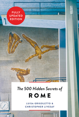 The 500 Hidden Secrets of Rome New & Revised Cover Image