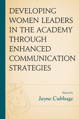 Developing Women Leaders in the Academy through Enhanced Communication Strategies (Communicating Gender) Cover Image
