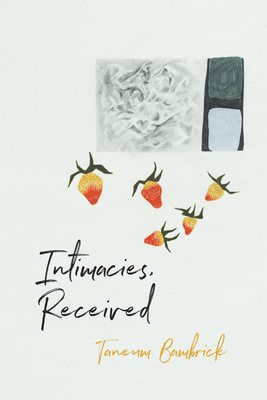 Intimacies, Received By Taneum Bambrick Cover Image