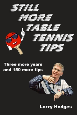 Still More Table Tennis Tips Cover Image