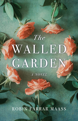 The Walled Garden By Robin Farrar Maass Cover Image