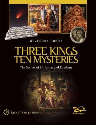 Three Kings, Ten Mysteries: The Secrets of Christmas and Epiphany Cover Image
