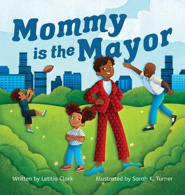 Mommy is the Mayor By Letitia Clark Cover Image