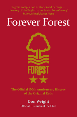 Forever Forest: The Official 150th Anniversary History of the Original Reds By Don Wright Cover Image