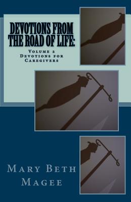 Devotions from the Road of Life: Devotions for Caregivers