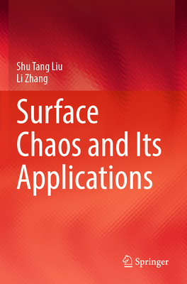 Surface Chaos and Its Applications By Shu Tang Liu, Li Zhang Cover Image