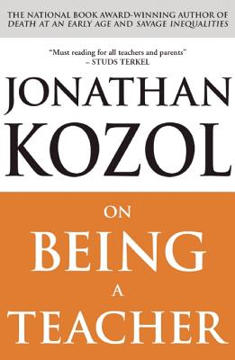 On Being a Teacher By Jonathan Kozol Cover Image