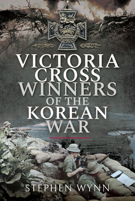 Victoria Cross Winners of the Korean War Cover Image