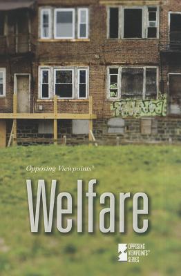 Welfare (Opposing Viewpoints) By Margaret Haerens (Editor) Cover Image