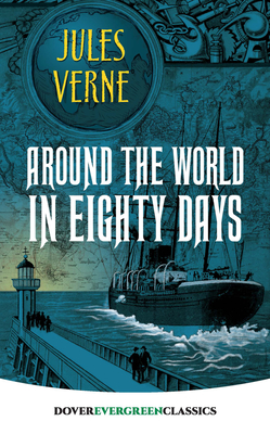 Around the World in Eighty Days (Dover Children's Evergreen Classics)