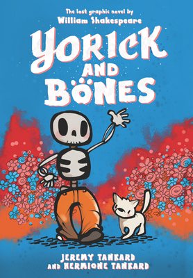Yorick and Bones By Jeremy Tankard, Jeremy Tankard (Illustrator), Hermione Tankard Cover Image
