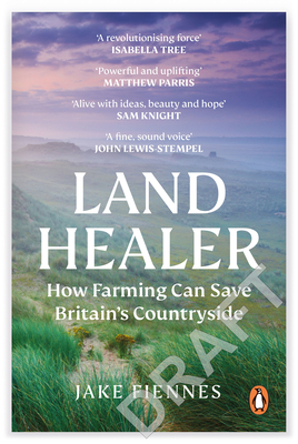 Land Healer: How Farming Can Save Britain’s Countryside Cover Image