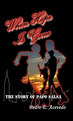 When Hope Is Gone: The Story of Papo Salsa Cover Image