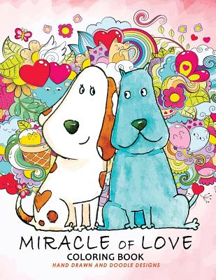 Miracle of Love Coloring Book: Valentines Day Coloring Book Cover Image
