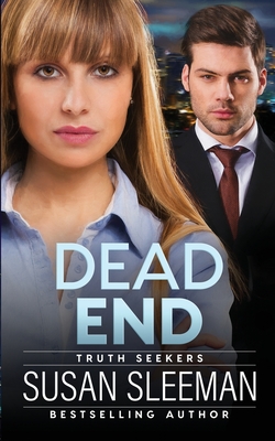 Dead End: Truth Seekers - Book 3 By Susan Sleeman Cover Image