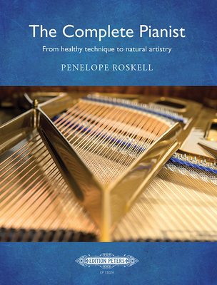 The Complete Pianist -- From Healthy Technique to Natural Artistry: Book & Online Video (Edition Peters) Cover Image