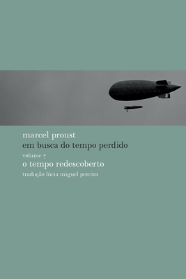 Em Busca Do Tempo Perdido 7 O Tempo Redescoberto By Marcel Proust Cover Image