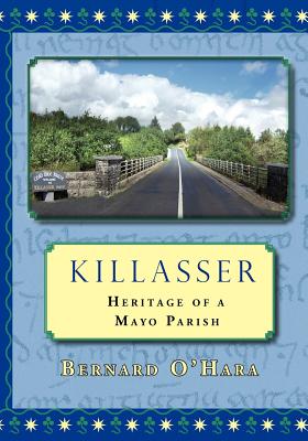 Killasser: Heritage of a Mayo Parish Cover Image