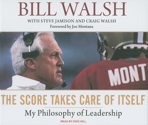 The Score Takes Care of Itself: My Philosophy of Leadership Cover Image
