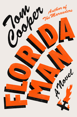 Florida Man: A Novel By Tom Cooper Cover Image