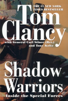Shadow Warriors: Inside the Special Forces (Commander Series #3) By Tom Clancy, Carl Stiner, Tony Koltz Cover Image