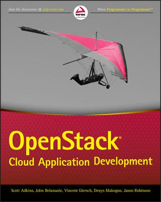 Openstack Cloud Application Development By Scott Adkins, John Belamaric, Vincent Giersch Cover Image