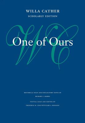 One of Ours (Willa Cather Scholarly Edition) By Willa Cather, Frederick  M. Link (Editor) Cover Image