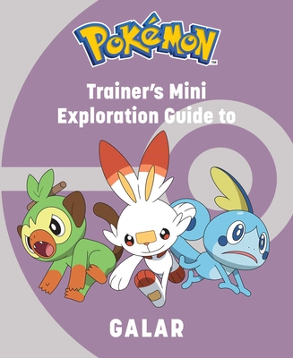 Pokémon: Trainer's Mini Exploration Guide to Galar (Mini Book)