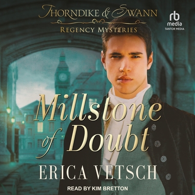 Millstone of Doubt By Erica Vetsch, Kim Bretton (Read by) Cover Image