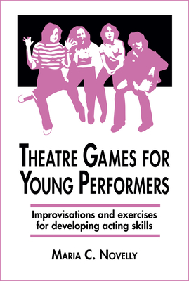 Theatre Games for Young Performers (Contemporary Drama) Cover Image
