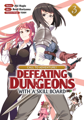 CALL TO ADVENTURE! Defeating Dungeons with a Skill Board (Manga) Vol. 3 Cover Image