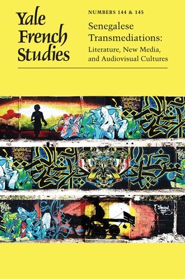 Yale French Studies, Number 144/145: Senegalese Transmediations