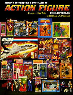 Tomart's Encyclopedia & Price Guide to Action Figure Collectibles, Volume 2: G.I.Joe Thru Star Trek Cover Image