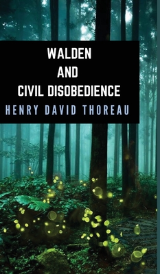 Walden and Civil Disobedience By Henry David Thoreau Cover Image