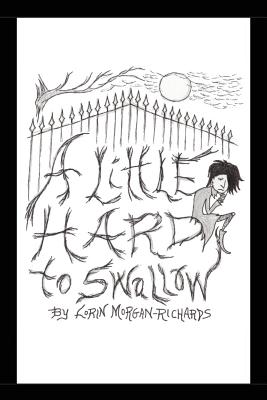 A Little Hard to Swallow: 1334 By Lorin Morgan-Richards, Lorin Morgan-Richards (Illustrator), Kevin Alan Richards (Editor) Cover Image