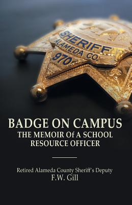 Badge on Campus: The Memoir of a School Resource Officer Cover Image