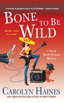 Bone to Be Wild: A Sarah Booth Delaney Mystery Cover Image
