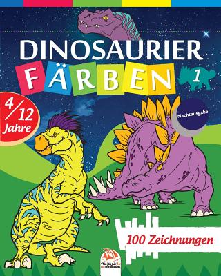 Dinosaurier färben 1 - Nachtausgabe: Malbuch für Kinder von 4 bis 12 Jahren - 25 Zeichnungen - Band 1 By Dar Beni Mezghana (Editor), Dar Beni Mezghana Cover Image