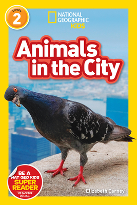 National Geographic Readers: Animals in the City (L2) By Elizabeth Carney Cover Image